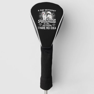 Alaska Eigenaar Een Dag Zonder Hond Alaskan Malamu Golfheadcover