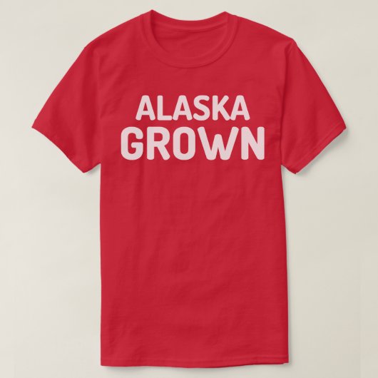 Alaska Grown TShirt (Design devant)