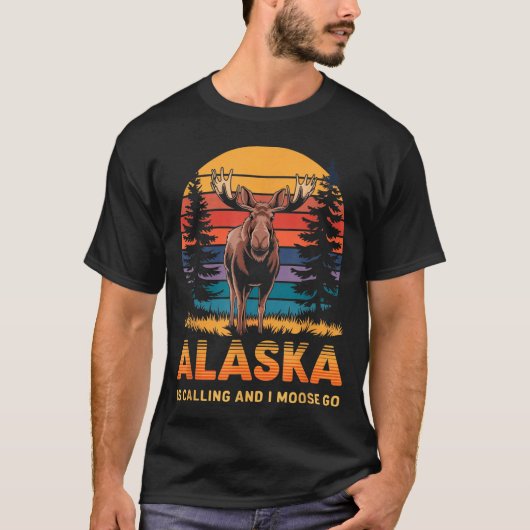 Alaska Is Calling And I Moose Go Funny Animal Love T-shirt (Voorkant)