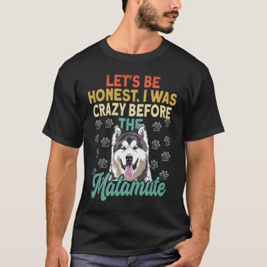 Alaska Malamute Adorable I Was Crazy Before Alaska T-shirt (Voorkant)