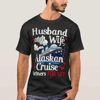 Alaskan Cruise Matching Cruising Husband Wife Coup T-shirt