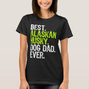 Alaskan Husky Hond Papa Vaders Dag Hond T-shirt