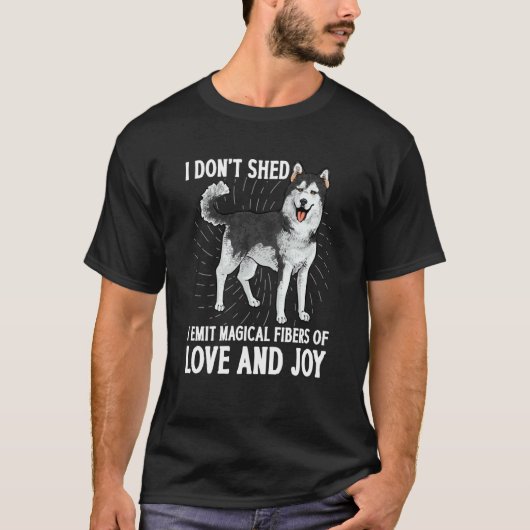 Alaskan Malamute I Don't Shed T-shirt (Voorkant)
