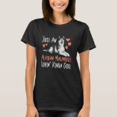 Alaskan Malamute Just An Alaskan Malamutes Lovin' T-shirt (Voorkant)