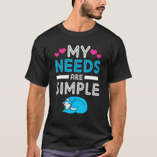 Alaskan Malamute Mijn behoeften zijn simpel T-shirt