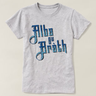 Alba gu Bràth. Scotland Forever T-Shirt