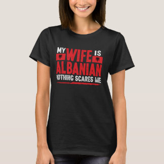 Albanese vrouw Niets schrikt me vrouw Albanië T-shirt