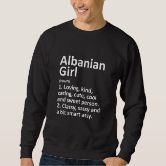 ALBANIAN GIRL ALBANIA Gift Funny Country Home Root Trui