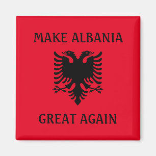 Albanië weer geweldig maken magneet