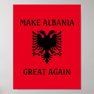 Albanië weer geweldig maken poster