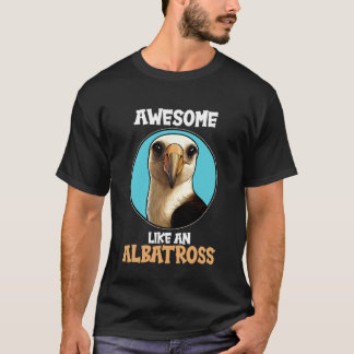 Albatrossen Geweldig Als een Albatros 1 T-shirt