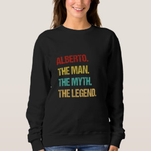 Alberto the Man the Myth the the Legend Trui