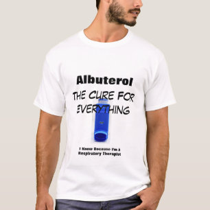 Albuterol de kure voor alles t-shirt