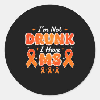 Alcohol &amp; Tails Im Not Drunk I Have Ms Funny A Ronde Sticker