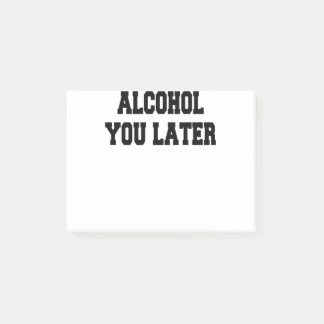 alcohol je later post-it® notes