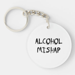 Alcohol Mishap Sleutelhanger