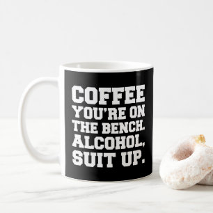 Alcohol, Suite Up Funny Quote Koffiemok