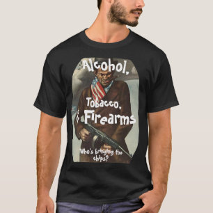 ALCOHOL TABAK & VUURWAPENS WIE BRENGT CHIPS T-SHIRT