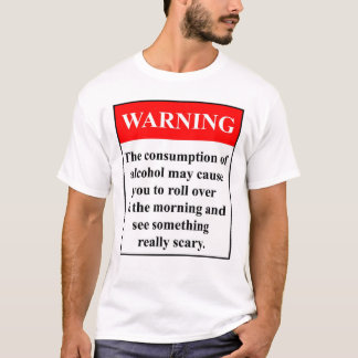 Alcohol Waarschuwing: T-shirt