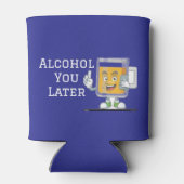 "Alcohol You Later" Koozie Bottle Cooler (Achterkant)