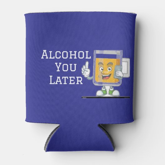 “Alcohol You Later” Koozie Fleskoeler (Voorkant)