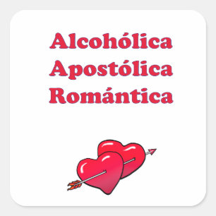 Alcohólica Apostólica Romántica Vierkante Sticker