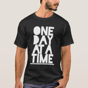 Alcoholics anoniem Een dag voor een soberheid adve T-shirt
