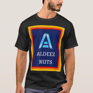 Aldeez Nuts grappig meme deez t-shirt
