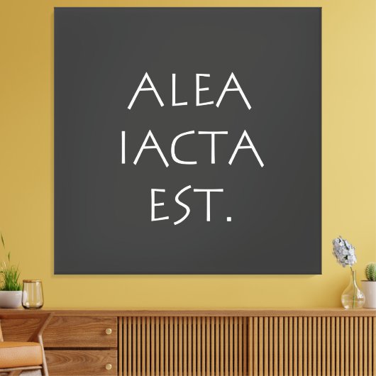 Alea Iacta Est Canvas Afdruk (Insitu (Woonkamer))
