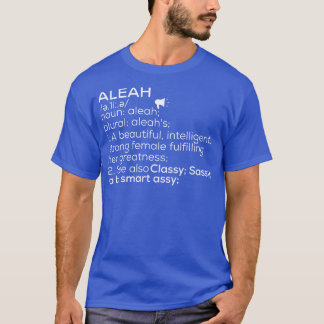 Aleah Naam Aleah Definitie Aleah Vrouw Naam Alea T-shirt