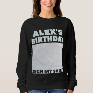 ALEX ITu2019S MIJN VERJAARDAG TEKEN MIJN SHIRT Per
