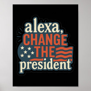 Alexa, verander de president anti Trump grappig Tr Poster