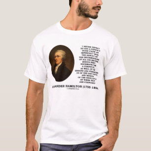 Alexander Hamilton verwacht nooit een perfecte wer T-shirt