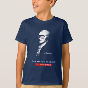 Alexander Hamilton Zij die voor niets staan T-shirt