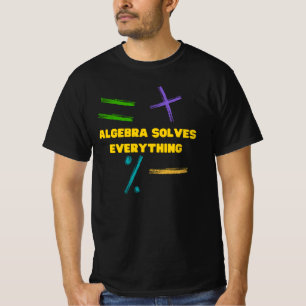 Algebra lost alles op wiskunde t-shirt