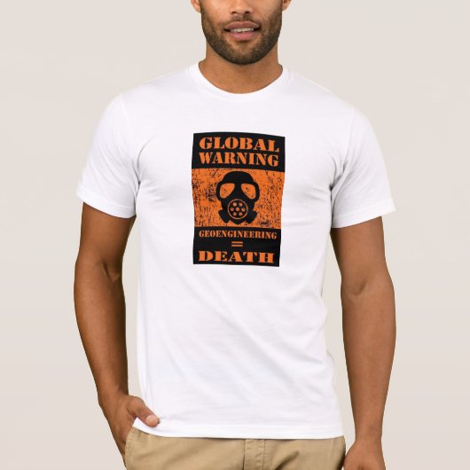 ALGEMENE WAARSCHUWING..... GEOENGINEERING = DOOD T-SHIRT (Voorkant)