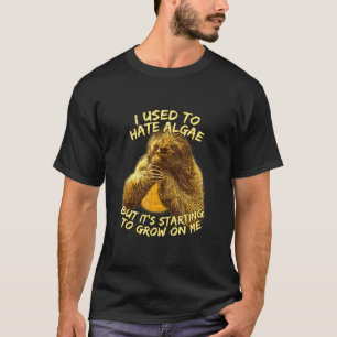 Algen beginnen op mij te groeien Luiaard Antisocia T-shirt