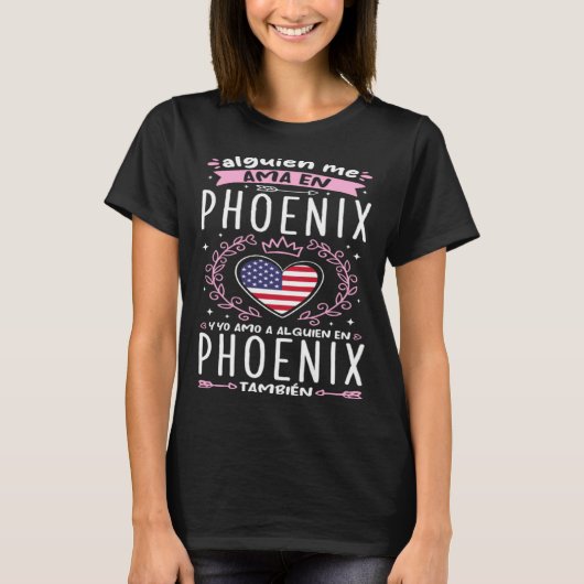 Alguien me ama en Phoenix T-shirt (Voorkant)