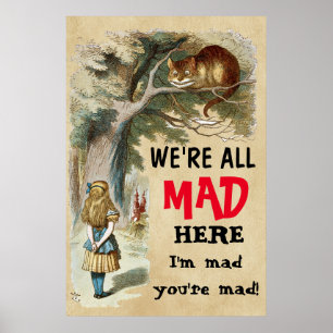 Alice - Cheshire Cat - Ik ben boos, je bent boos Poster