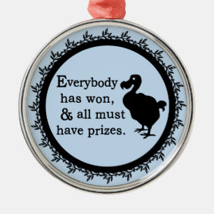 Alice Dodo Everybody Has Won Metalen Ornament