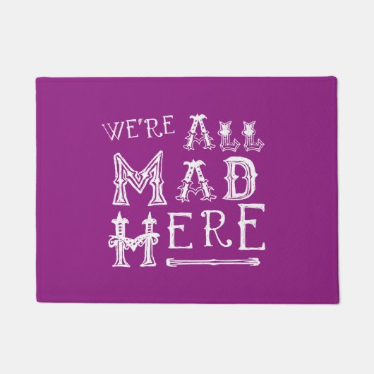 Alice in Wonderland Door Mat - Alice Quote Mad (Voorkant)