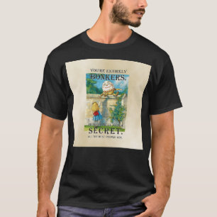 Alice in Wonderland Humpty Dumpty Bonkers Quote T-shirt
