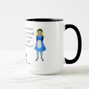 Alice in Wonderland Quotation (Cherie Roe Dirksen) Mok