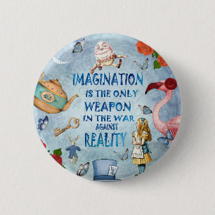 Alice in Wonderland Quote - Verbeelding Ronde Button 5,7 Cm