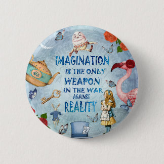 Alice in Wonderland Quote - Verbeelding Ronde Button 5,7 Cm