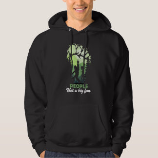 Alien Big Foot Footprint Forest People not a big f Hoodie