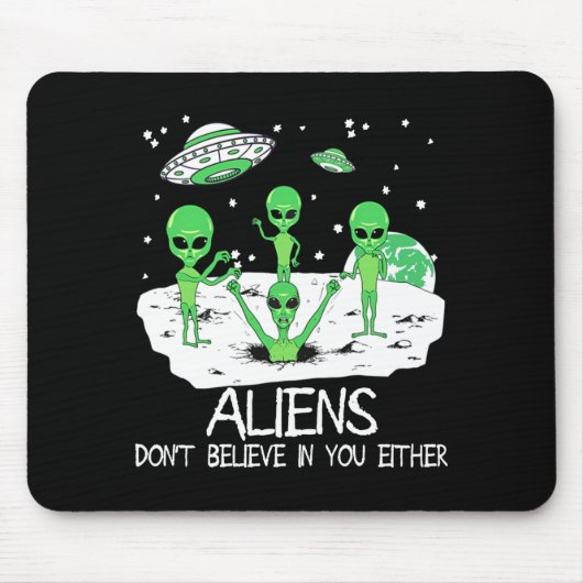 Alien Dont Believe In You Either Funny Alien Long  Muismat (Voorkant)