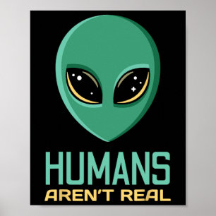 Alien Funny Humans zijn geen echte Schattigee UFO  Poster