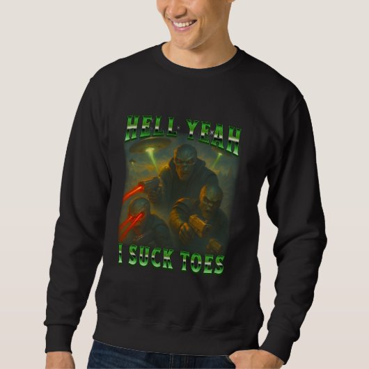 Alien Funny Sci-Fi Hell Yeah, Ik Zuig Tenen Bootle Trui (Voorkant)
