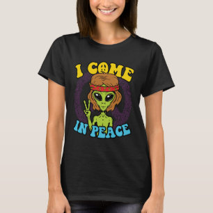 Alien Hippie I Come In Peace T-shirt